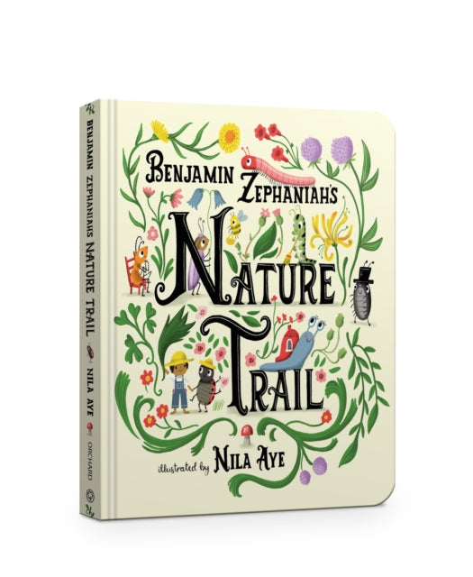 Nature Trail Board Book : A joyful rhyming celebration of the natural wonders on our doorstep - Ages 3+