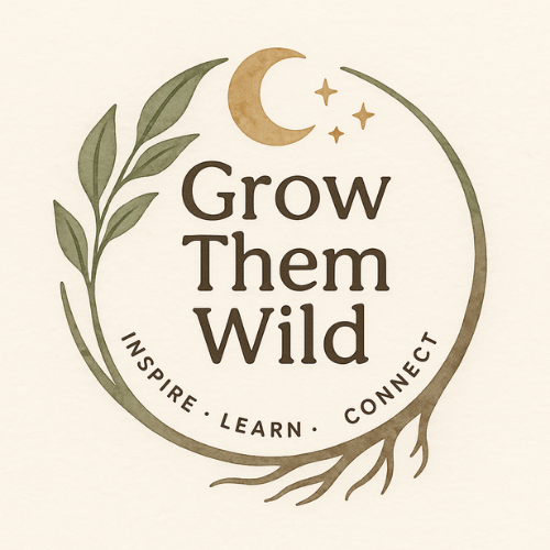 Grow Them Wild