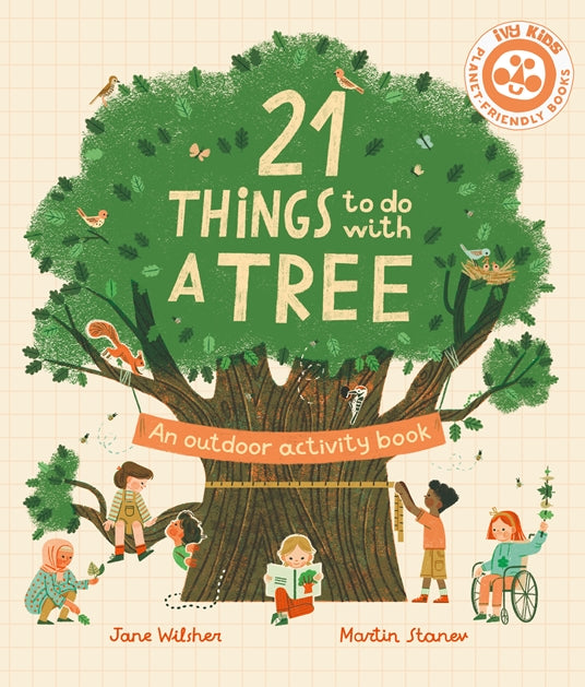 21 Things to do With a Tree - Ages 6+
